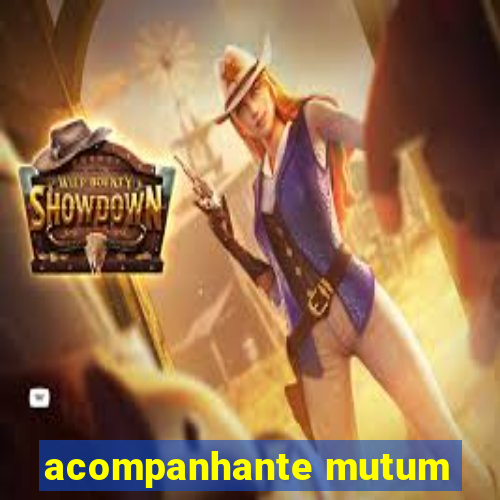 acompanhante mutum